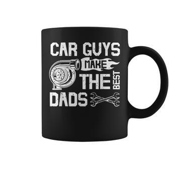 Car Guys Make The Best Dads Fathers Day Mechanic Dad Coffee Mug