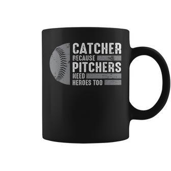 Catcher Because Pitchers Need Heroes Too Funny Baseball Coffee Mug - Thegiftio UK