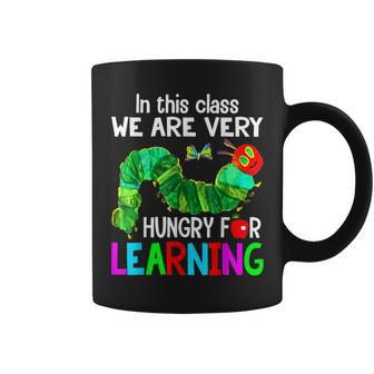 Caterpillar In This Class We Are Very Hungry For Learning Coffee Mug | Mazezy