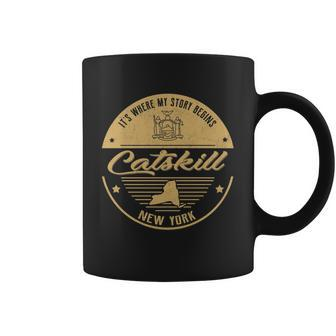 Catskill New York Its Where My Story Begins Coffee Mug - Seseable