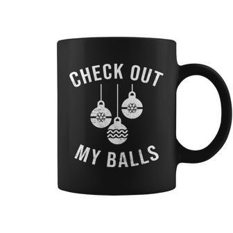 Checkout Out My Balls Funny Xmas Christmas V2 Coffee Mug - Monsterry DE