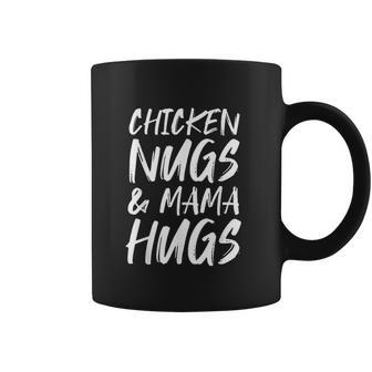 Chicken Nugs And Mama Hugs For Nugget Lover Funny Gift Coffee Mug - Thegiftio UK