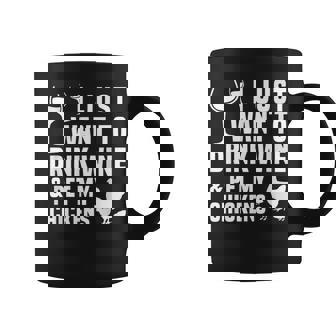 Chicken Wine Drink Wine And Pet Chickens Lovers Coffee Mug | Mazezy