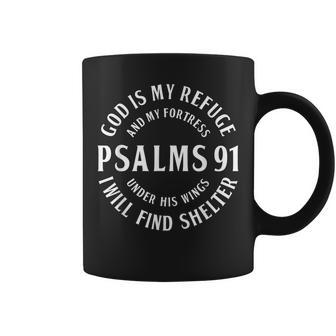 Christian Bible Verse Psalms 91 God Is My Refuge My Fortress Coffee Mug - Seseable