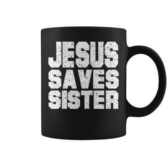 Christian Jesus Saves Sister Religion Coffee Mug | Mazezy