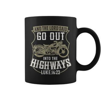 Christian Motorcycle Biker Faith Lord Go Out Into Highways Coffee Mug | Mazezy UK
