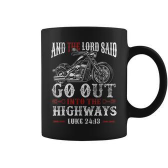 Christian Motorcycle Biker Lord Go Out Into Highways Faith Coffee Mug | Mazezy
