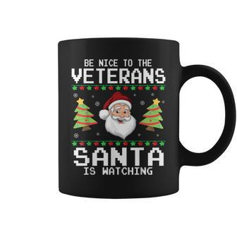 Christmas Be Nice To The Veterans Santa Is Watching Sweater Coffee Mug - Seseable