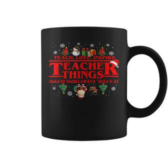 Christmas Teach Love Inspire Teacher Things Everything Fine Coffee Mug - Seseable