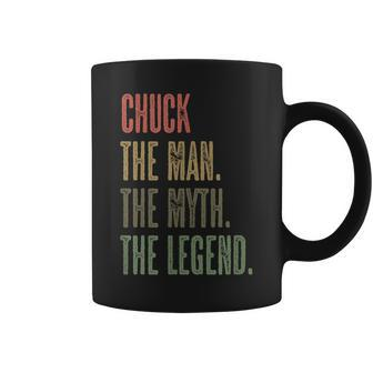 Chuck The Man The Myth The Legend | Funny Mens Boys Name Coffee Mug - Seseable