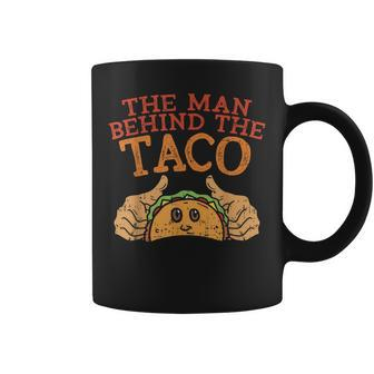 Cinco De Mayo Pregnancy The Man Behind The Taco Mexican Dad Gift For Mens Coffee Mug | Mazezy