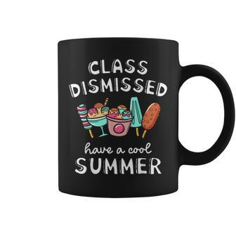 Class Dismissed Have A Cool Summer Teacher For Women Coffee Mug | Mazezy