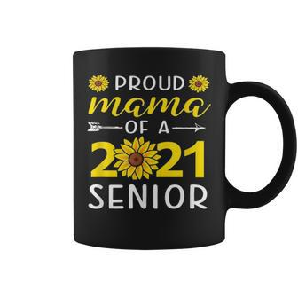 Class Of 2021 Sunflower Mom Proud Mama Of 2021 Senior Coffee Mug - Seseable