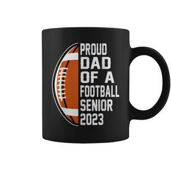 Class Of 2023 Graduate Proud Dad Of A Football 2023 Senior Coffee Mug | Mazezy