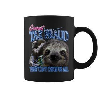 Commit Tax Fraud Retro Bootleg Rap Sloth Streetwear Coffee Mug | Mazezy