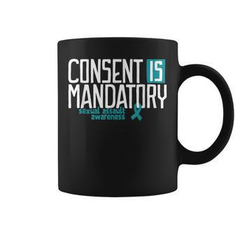 Consent Is Mandatory Sexual Assault Awareness Coffee Mug | Mazezy