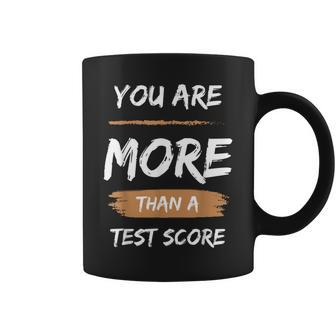 Cool Teacher Testing Day You Are More Than A Test Score Coffee Mug | Mazezy