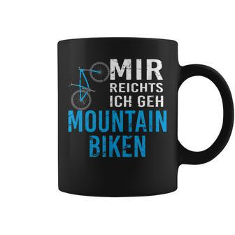 Cooles Mtb Mountain Bike Mir Reichts Geschenk Tassen - Seseable