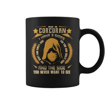 Corcoran - I Have 3 Sides You Never Want To See Coffee Mug | Seseable FR