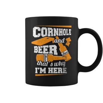 Cornhole And Beer Thats Why Im Here Funny Cornhole Coffee Mug - Seseable