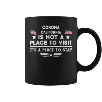 Corona California Ort Zum Besuchen Bleiben Usa City Tassen - Seseable
