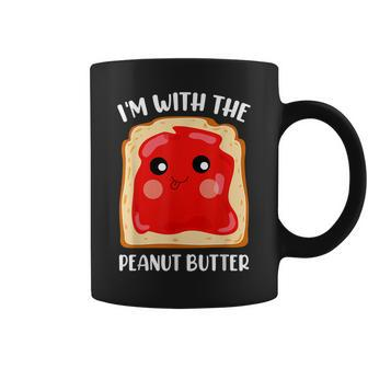 Couple Peanut Butter And Jelly Im With The Peanut Butter Coffee Mug | Mazezy