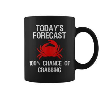 Crabbing - Funny Crab Hunter Todays Forecast Coffee Mug | Mazezy
