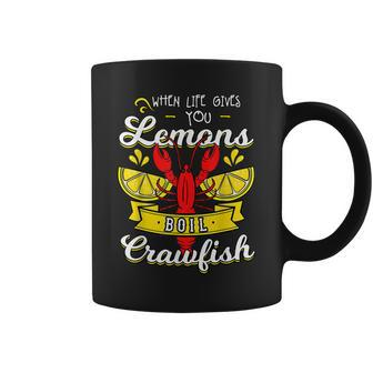 Crawfish Boil When Life Gives You Lemons Crayfish Festival Coffee Mug | Mazezy