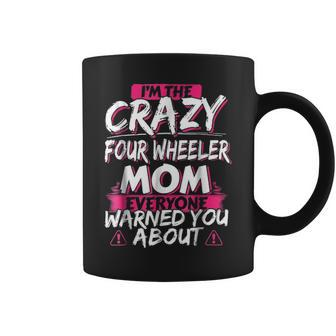 Crazy Four Wheeler Mom Funny Atv Quad Bike Mother Coffee Mug - Seseable