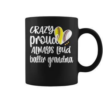 Crazy Proud Softball Player Baseball Player Grandma Baller Gift For Womens Coffee Mug | Mazezy