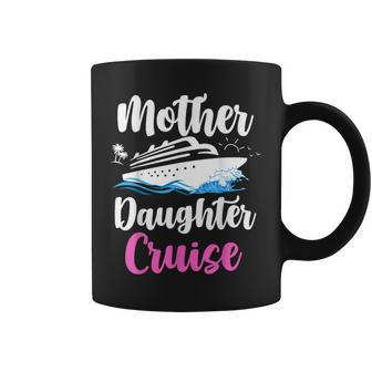 Cruise Trip Mother Daughter Cruise Ship Travelling Traveller Coffee Mug | Mazezy