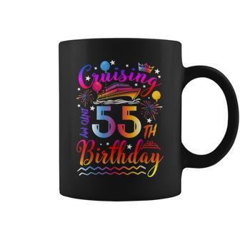 Cruising Into My 55 Year Old Bday Cruise 55Th Birthday Squad Coffee Mug - Seseable