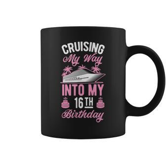 Cruising My Way Into My 16Th Birthday Party Supply Vacation Coffee Mug - Seseable