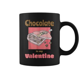 Cute Chocolate Is My Valentine Candy Lover Valentines Day Coffee Mug - Seseable