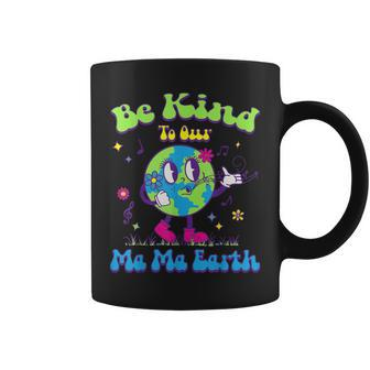 Cute Earth Day Be Kind To Our Ma Ma Earth Cool Retro Planet Coffee Mug | Mazezy