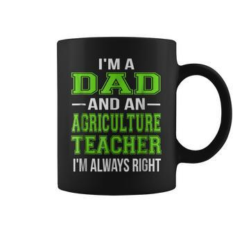 Dad Agriculture Teacher Funny Ag Educator Coffee Mug | Mazezy