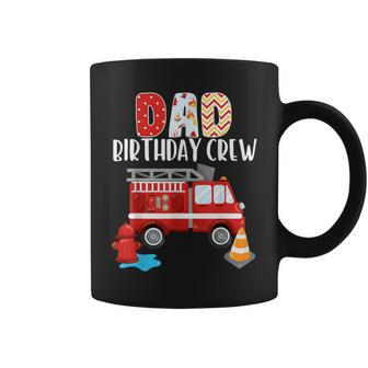 Dad Birthday Crew Fire Truck Little Fire Fighter Bday Party Coffee Mug - Seseable
