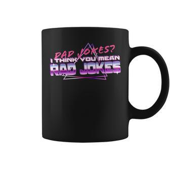 Dad Jokes I Think You Mean Rad Jokes Funny Best Dad Gifts Gift For Mens Coffee Mug | Mazezy UK