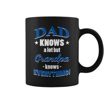 Dad Knows A Lot But Grandpa Knows Everything Funny Father Coffee Mug - Seseable
