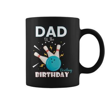 Dad Of The Birthday Bowler Boy Girl Bowling Party Family Coffee Mug | Mazezy