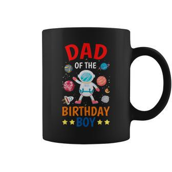 Dad Of The Birthday Boy Space Planet Theme Bday Party Coffee Mug | Mazezy
