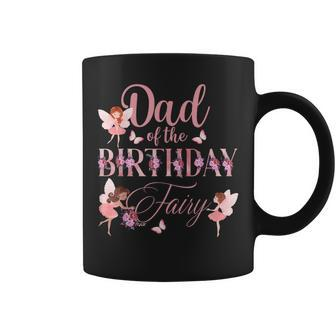 Dad Of The Birthday Fairy Princess Girl Party Gift For Mens Coffee Mug | Mazezy