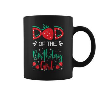 Dad Of The Birthday Girl Strawberry Fruit Bday Party Theme Coffee Mug - Thegiftio UK