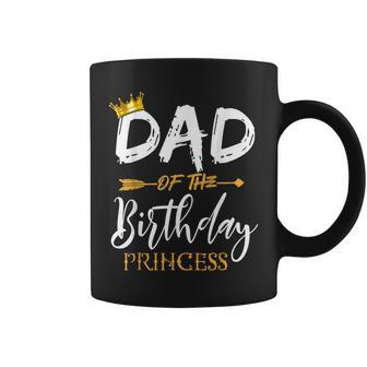 Dad Of The Birthday Princess Girls Family Matching Gift For Mens Coffee Mug | Mazezy