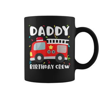 Daddy Birthday Crew Fire Truck Party Firefighter Dad Papa Coffee Mug - Seseable