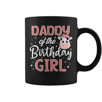 Daddy Of The Birthday Girl Cow Farm Birthday Party Dad Papa Coffee Mug | Mazezy