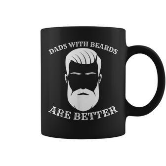 Dads With Beards Are Better Fathers Day T Gift For Dad Gift For Mens Coffee Mug | Mazezy
