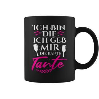 Damen Party Mädels Ich Bin Die Ich Geb Mir Die Kante Tante Tassen - Seseable