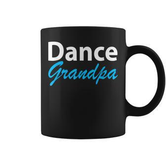 Dance Grandpa Gift For Mens Coffee Mug | Mazezy