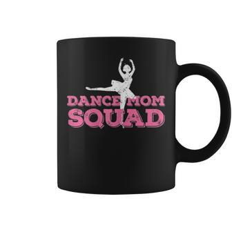 Dance Mom Squad Gang Troops Ballet Jazz For Girls Coffee Mug - Seseable